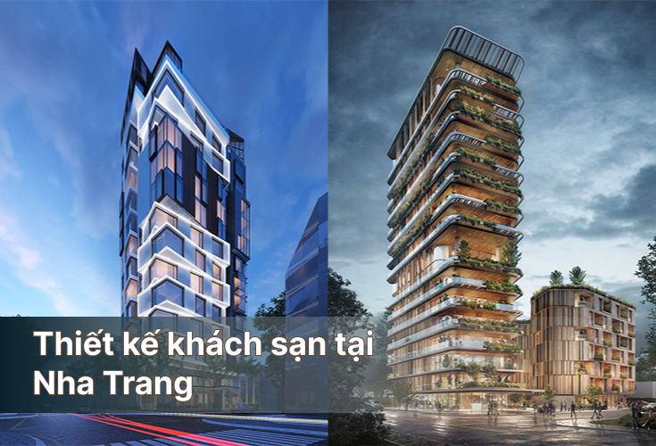 Thiết Kế Khách Sạn Tại Nha Trang: Cơ Hội & Mẫu Đẹp 2025
